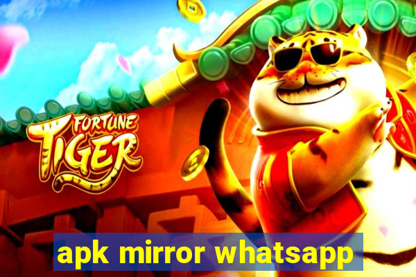 apk mirror whatsapp